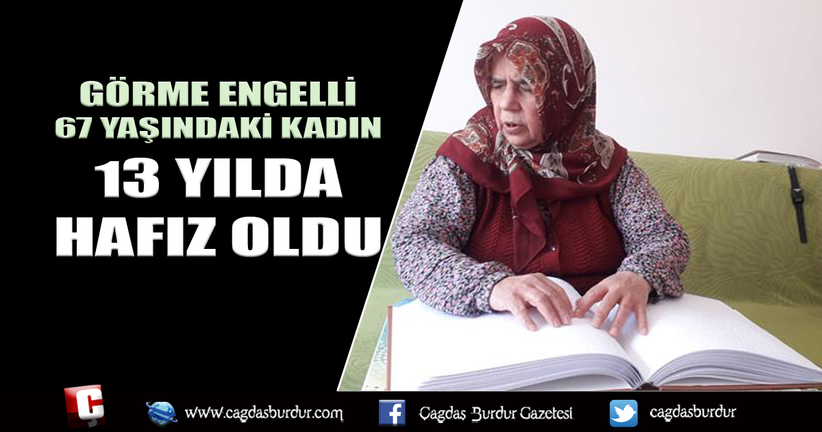 Görme engelli 67 yaşındaki kadın 13 yılda hafız oldu