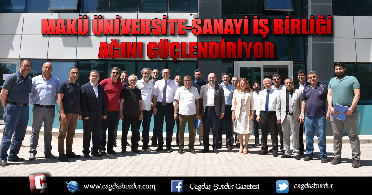 MAKÜ Üniversite-Sanayi İş Birliği Ağını Güçlendiriyor