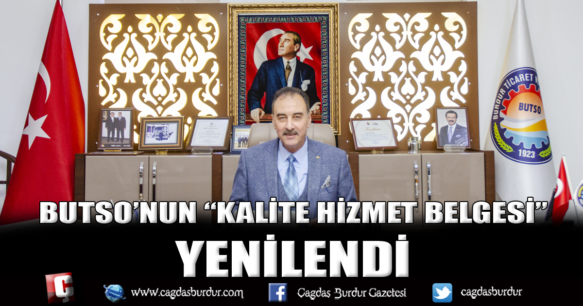 BUTSO’NUN “KALİTE HİZMET BELGESİ” YENİLENDİ