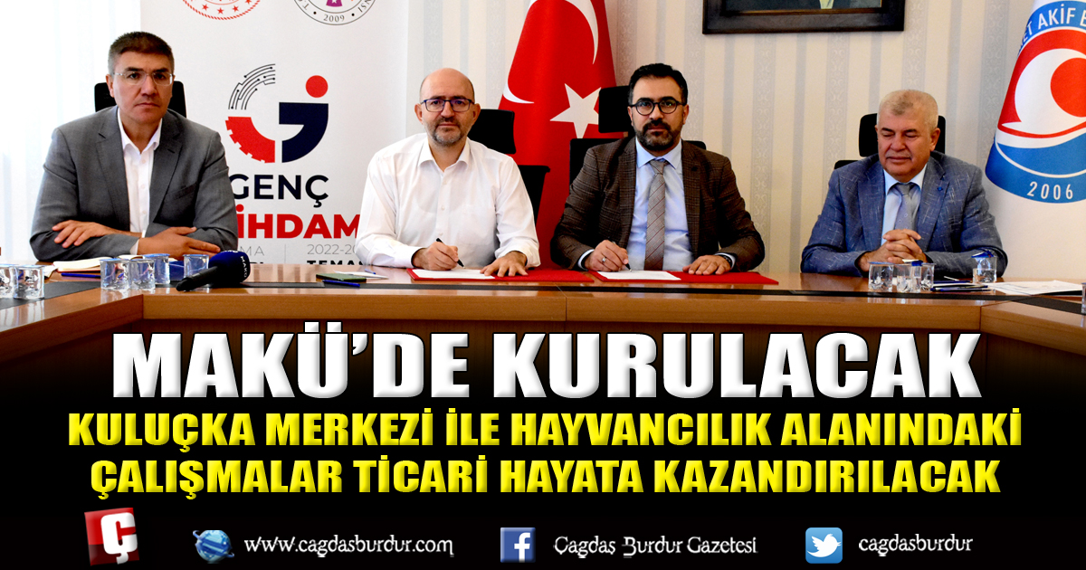 MAKÜ’de Kurulacak Kuluçka Merkezi ile Hayvancılık Alanındaki Çalışmalar Ticari Hayata Kazandırılacak