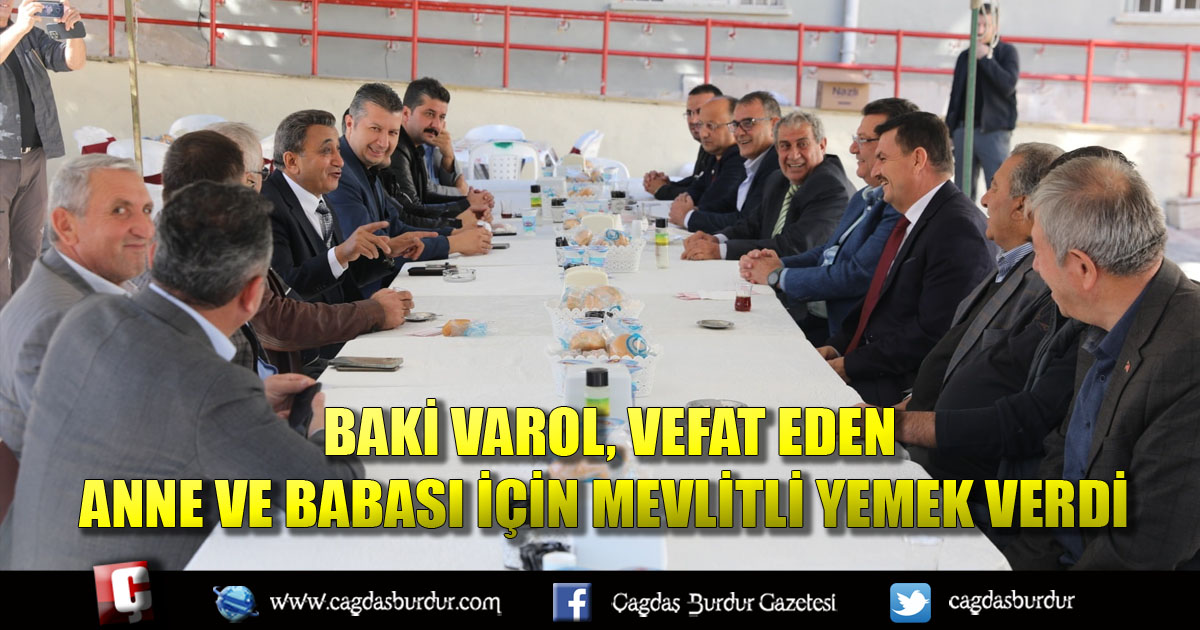 BAKİ VAROL, VEFAT EDEN ANNE VE BABASI İÇİN MEVLİTLİ YEMEK VERDİ