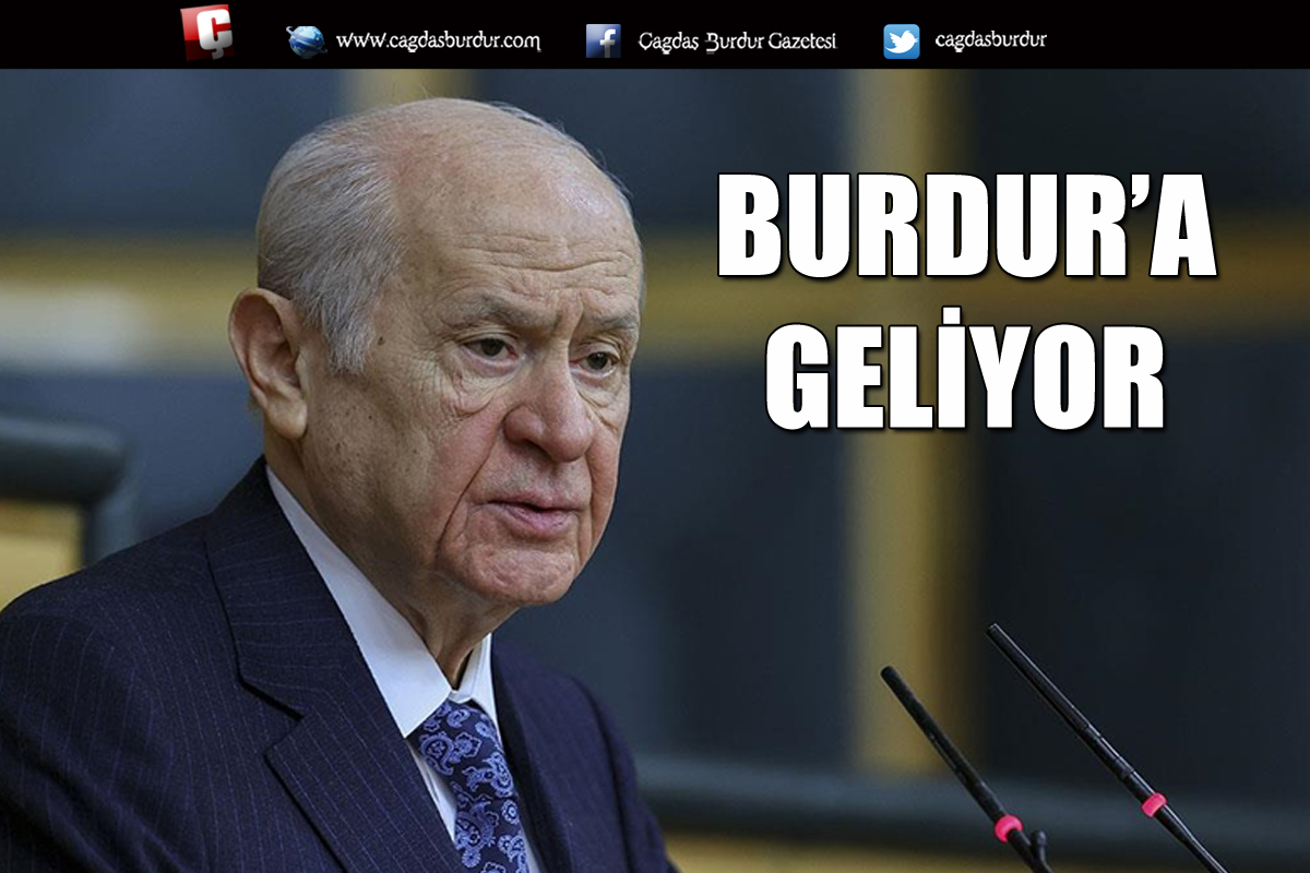 DEVLET BAHÇELİ BURDUR’A GELİYOR