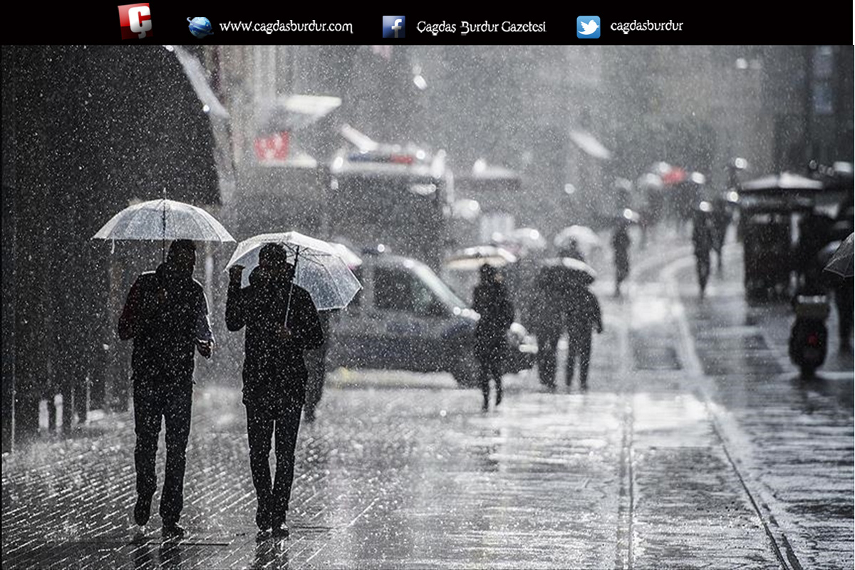 METEOROLOJİDEN BURDUR İÇİN KUVVETLİ YAĞIŞ UYARISI