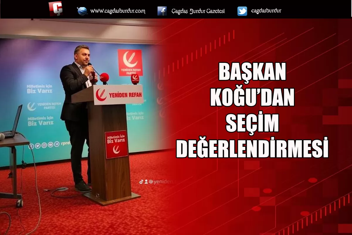 BAŞKAN KOĞU’DAN SEÇİM DEĞERLENDİRMESİ