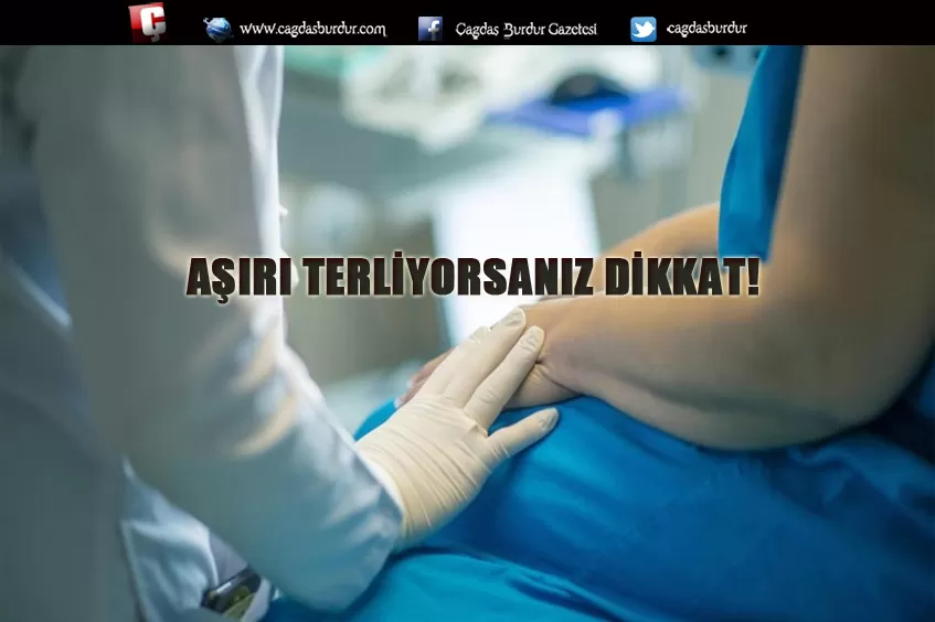 Aşırı terleme hastalık belirtisi olabilir