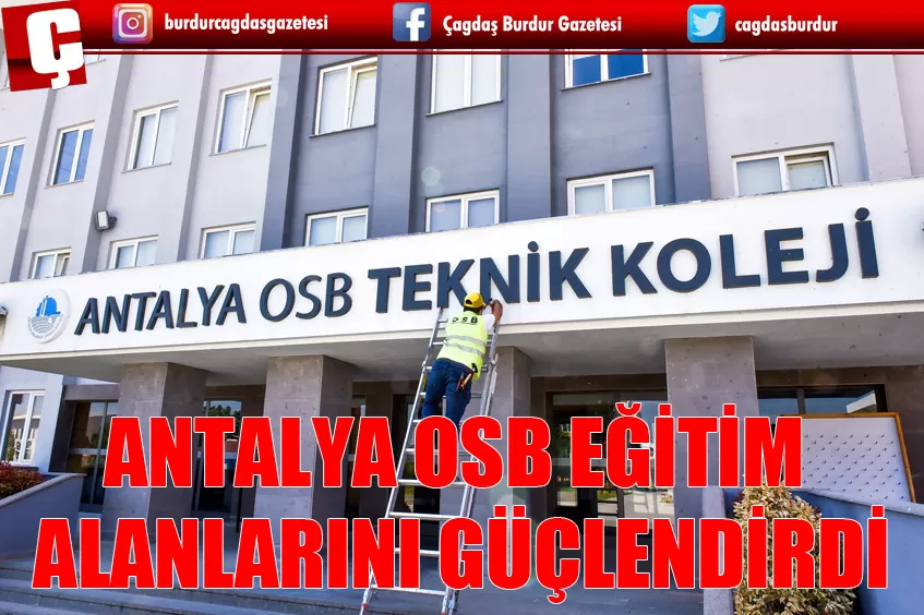 ANTALYA OSB EĞİTİM ALANLARINI GÜÇLENDİRDİ