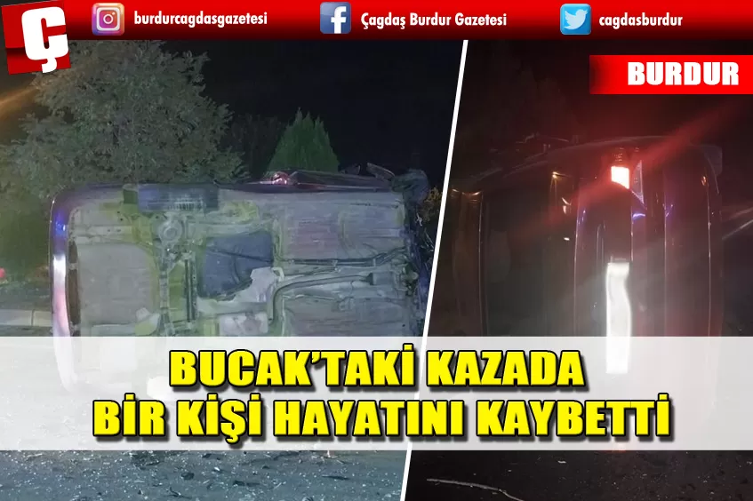 KAZADA BİR KİŞİ HAYATINI KAYBETTİ, 3 KİŞİ YARALANDI