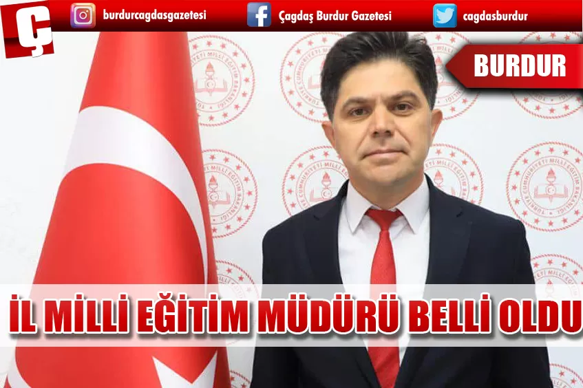 BURDUR İL MİLLİ EĞİTİM MÜDÜRÜ BELLİ OLDU