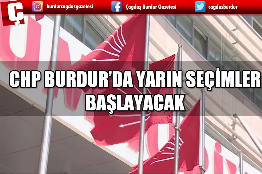 YARIN CUMHURİYET HALK PARTİSİ BURDUR'DA SEÇİM  BAŞLIYOR