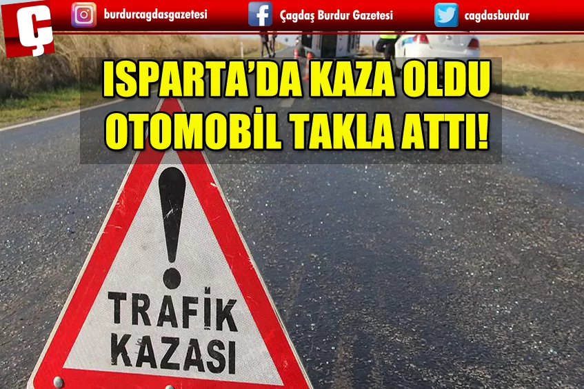 ISPARTA'DA TRAFİK KAZASI