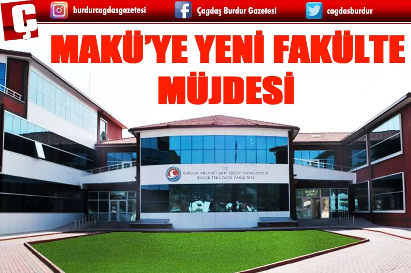 MAKÜ'YE YENİ FAKÜLTE MÜJDESİ