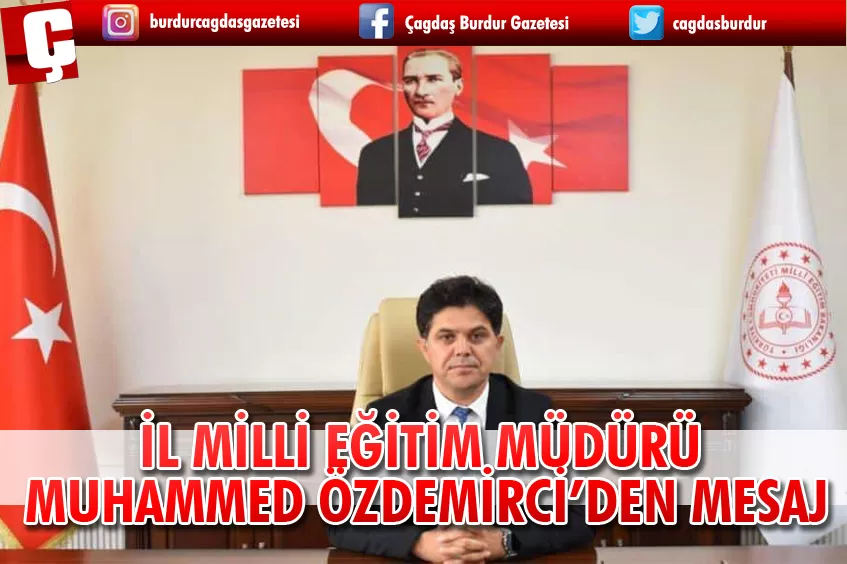 İL MİLLİ EĞİTİM MÜDÜRÜ MUHAMMED ÖZDEMİRCİ'DEN MESAJ