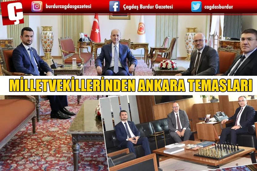 MİLLETVEKİLLERİNDEN ANKARA TEMASLARI