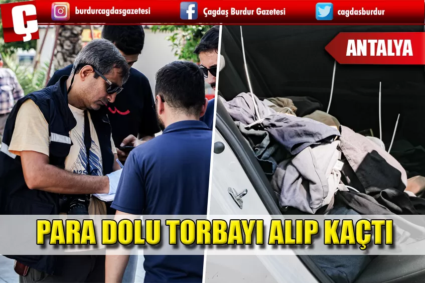 TORBAYI ÇALIP KAÇTI
