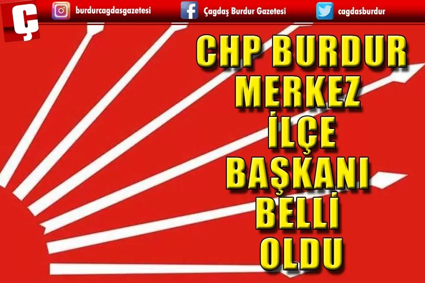 CHP BURDUR'DA KONGRE HEYECANI BİTTİ, BAŞKAN BELLİ OLDU