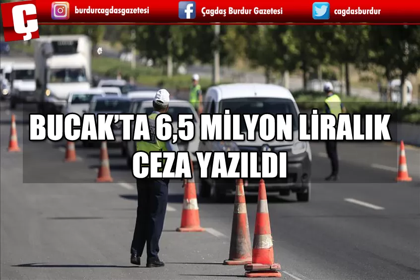 BUCAK'TA BİN 630 ARACA PARA CEZASI