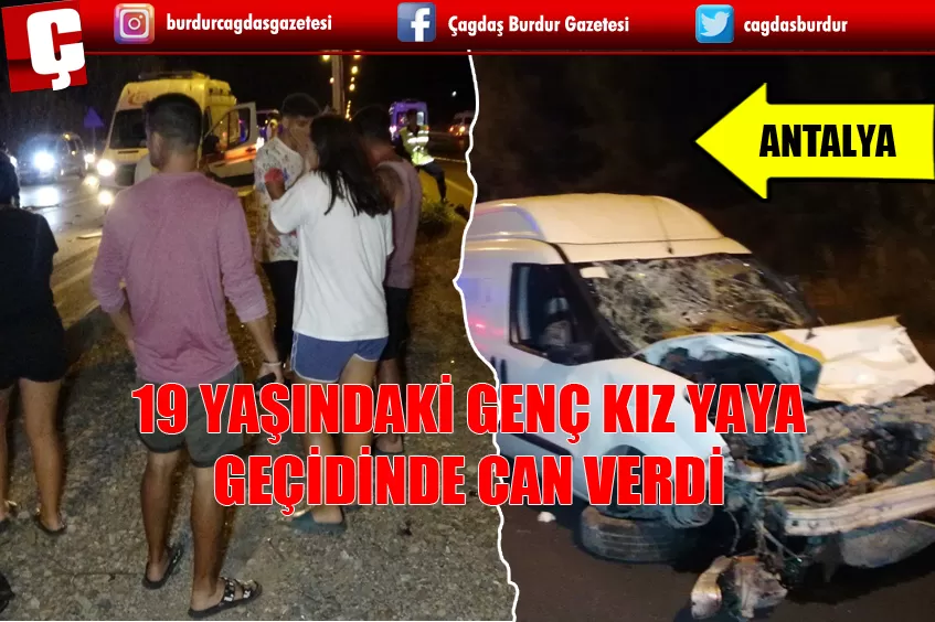 19 YAŞINDAKİ NAGİHAN YAYA GEÇİDİNDE CAN VERDİ, OLAY YERİNE KOŞAN ARKADAŞLARI GÖZYAŞLARINI TUTAMADI