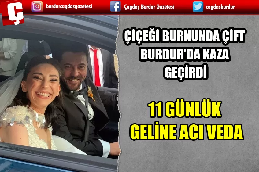 BALAYI YOLCULUĞU SONU OLMUŞTU, 11 GÜNLÜK GELİNE ACI VEDA