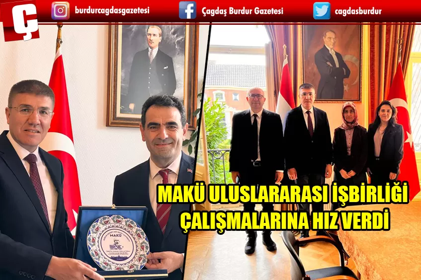 MAKÜ ULUSLARARASI İŞBİRLİĞİ ÇALIŞMALARINA HIZ VERDİ