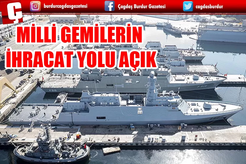 MİLLİ GEMİLERİN İHRACAT YOLU AÇIK