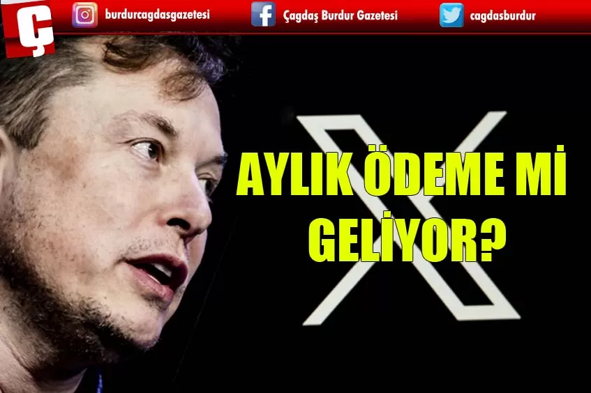 ELON MUSK'IN 'X UYGULAMASINDAN CÜZİ BİR ÜCRET ALABİLİRİZ DEDİĞİ' İDDİASI