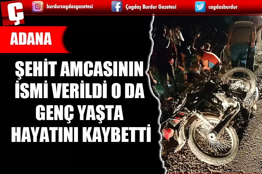 ŞEHİT AMCASININ İSMİ VERİLDİ O DA GENÇ YAŞTA HAYATINI KAYBETTİ
