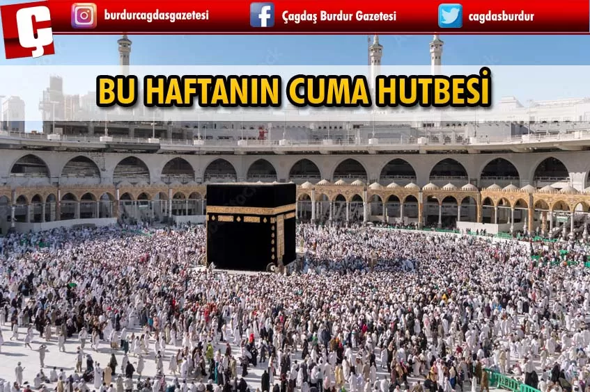 BU HAFTANIN CUMA HUTBESİ: İLİM YOLU, CENNET YOLUDUR