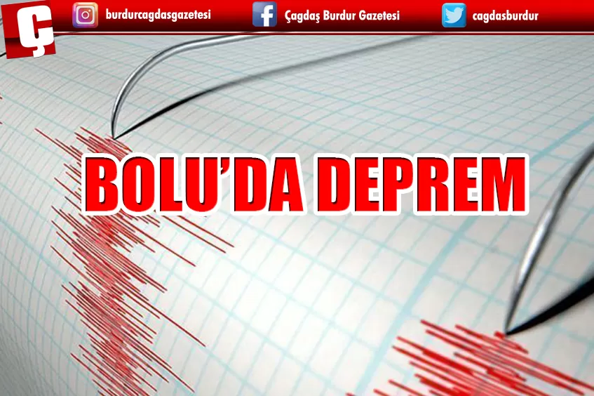 BOLU'DA 4,5 BÜYÜKLÜĞÜNDE DEPREM