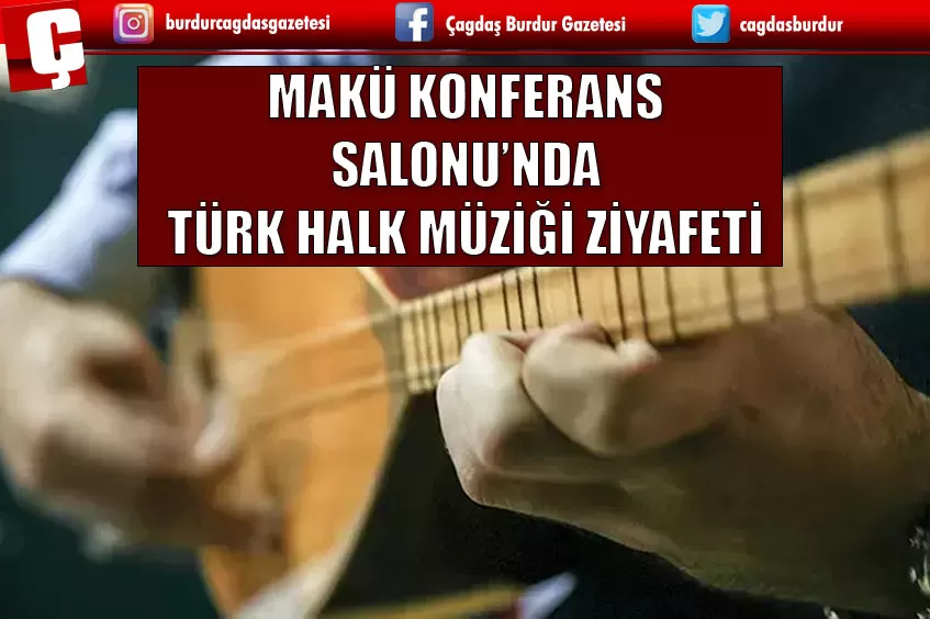 BURDUR'DA TÜRK HALK MÜZİĞİ KONSERİ!