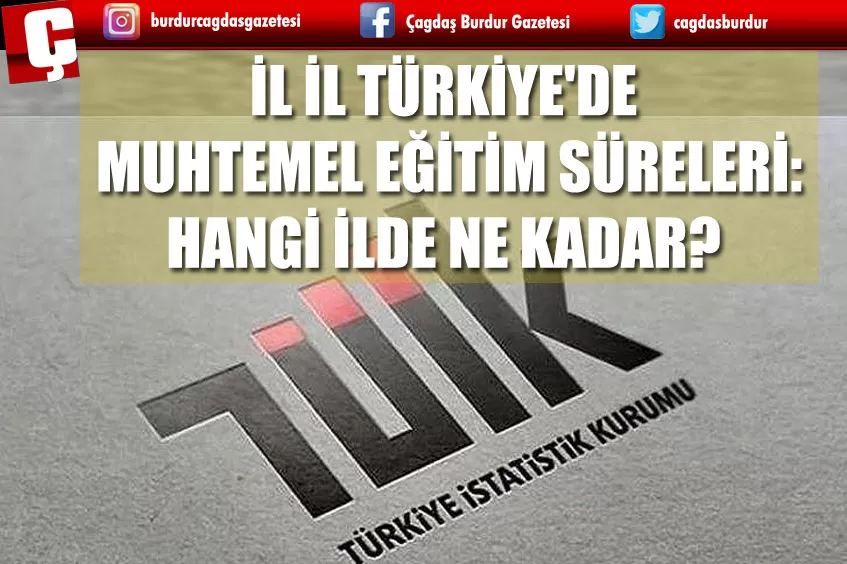 TÜİK, MUHTEMEL EĞİTİM SÜRESİNİ AÇIKLADI