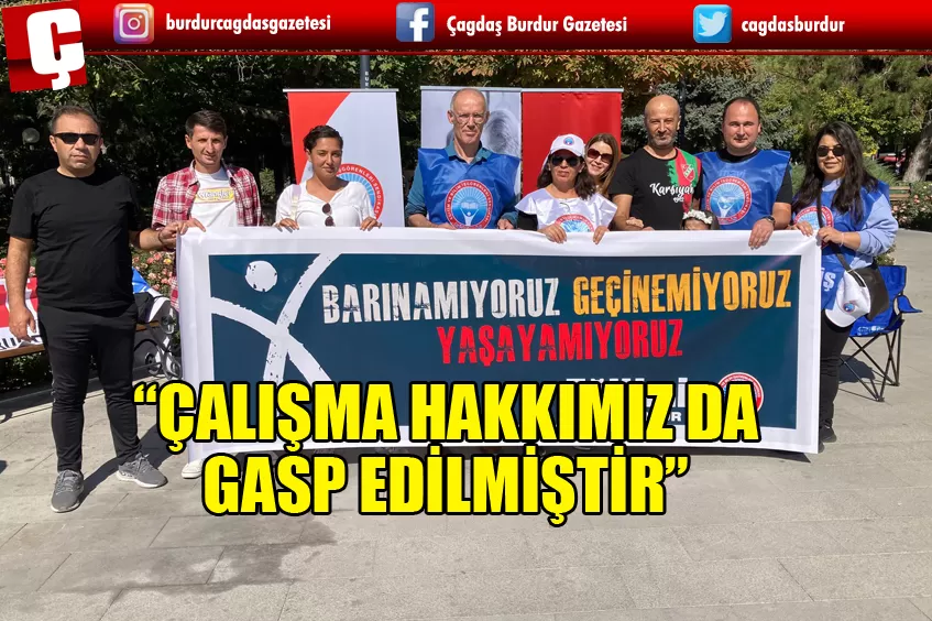 PUTGÜL: “İNSANLIK ONURUNA YARAŞIR KOŞULLARDA ÇALIŞMA HAKKIMIZ DA GASP EDİLMİŞTİR”