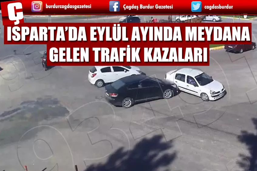 ISPARTA’DA MEYDANA GELEN TRAFİK KAZALARI KGYS KAMERALARINA YANSIDI