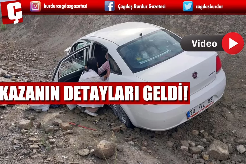 BURDUR BUCAK İLÇESİNDE  MEYDANA GELEN KAZANIN DETAYLARI GELDİ!