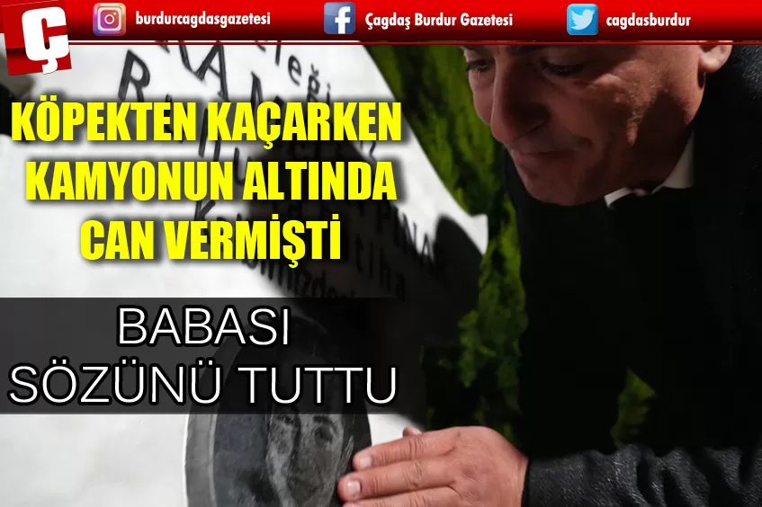 KÖPEKTEN KAÇARKEN KAMYONUN ALTINDA CAN VEREN MAHRA'NIN BABASI SÖZÜNÜ TUTTU