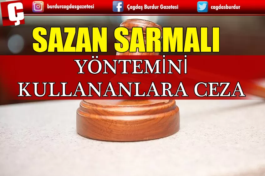 SAZAN SARMALI YÖNTEMİNİ KULLANANLARA CEZA