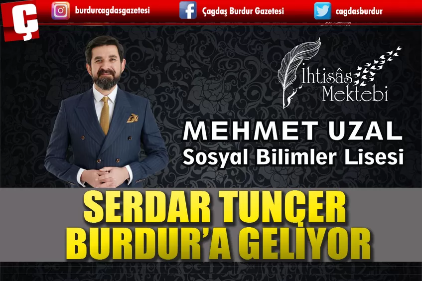 SERDAR TUNCER BURDUR’A GELİYOR