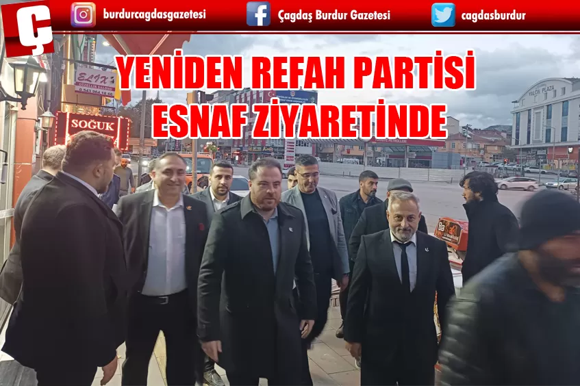 YENİDEN REFAH PARTİSİ ESNAF ZİYARETİNDE 