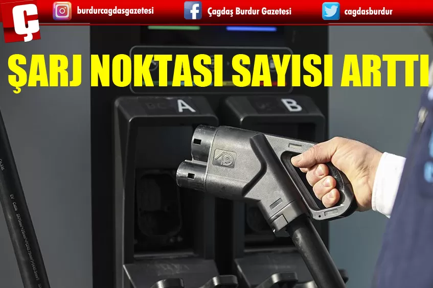 ŞARJ NOKTASI SAYISI ARTTI