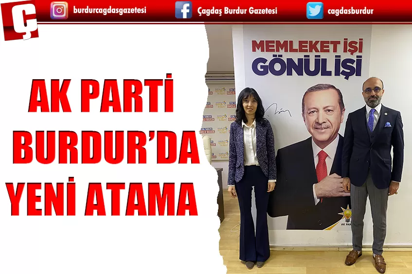 AK PARTİ BURDUR KADIN KOLLARI BAŞKANLIĞINA YENİ ATAMA