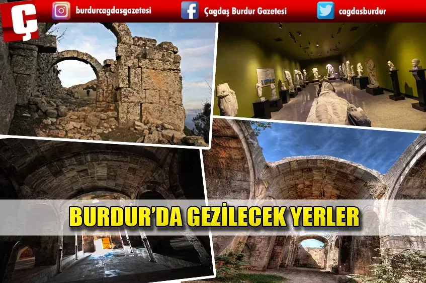 BURDUR'DA KEŞFEDİLMEYE DEĞER TARİHİ YERLER VE DOĞAL GÜZELLİKLER