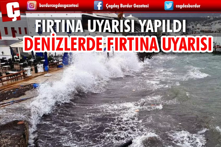 FIRTINA UYARISI YAPILDI!
