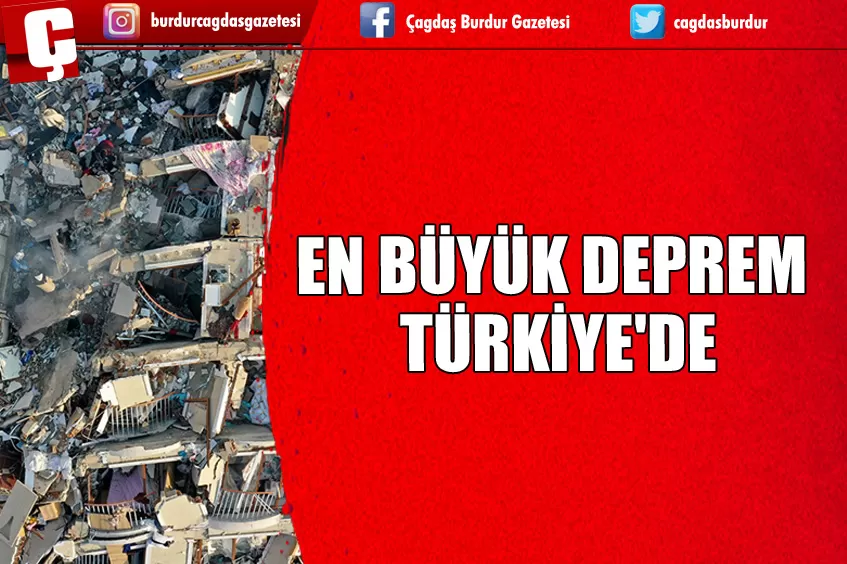 EN BÜYÜK DEPREM TÜRKİYE'DE