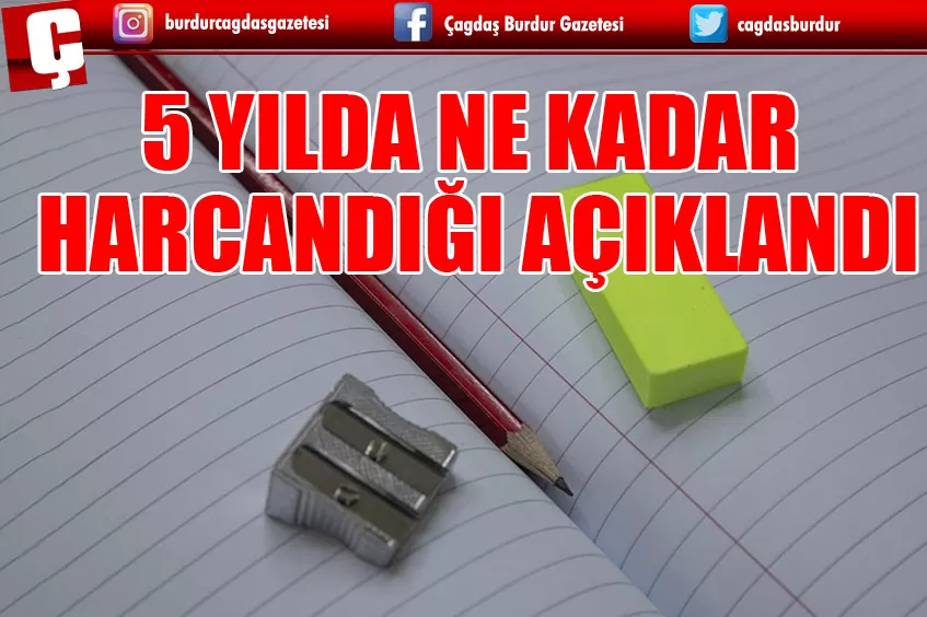 EĞİTİME 5 YILDA KAÇ TL HARCANDI?