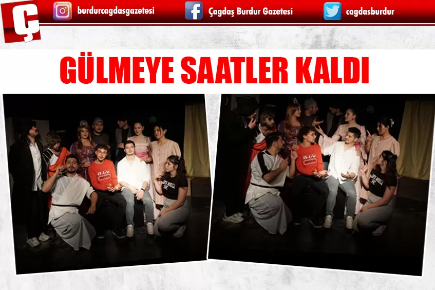 BURDUR'DA GÜLMEYE SAATLER KALDI