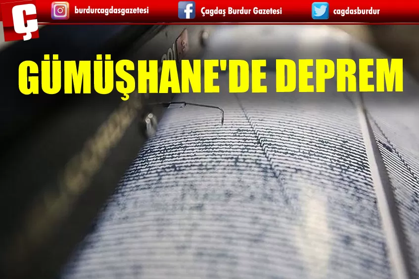 GÜMÜŞHANE'DE DEPREM