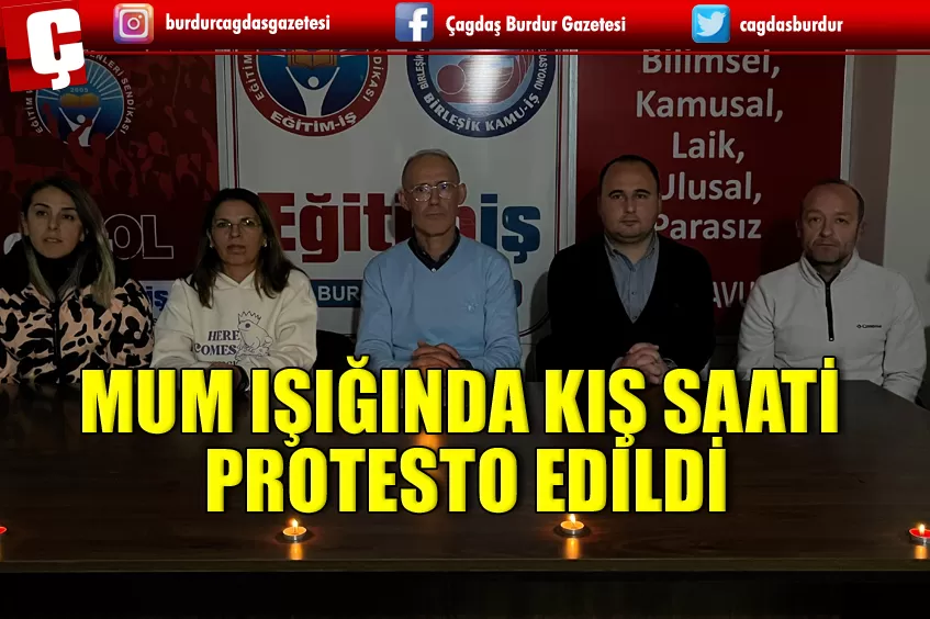 EĞİTİM-İŞ KIŞ SAATİ UYGULAMASINI MUM IŞIĞINDA PROTESTO ETTİ