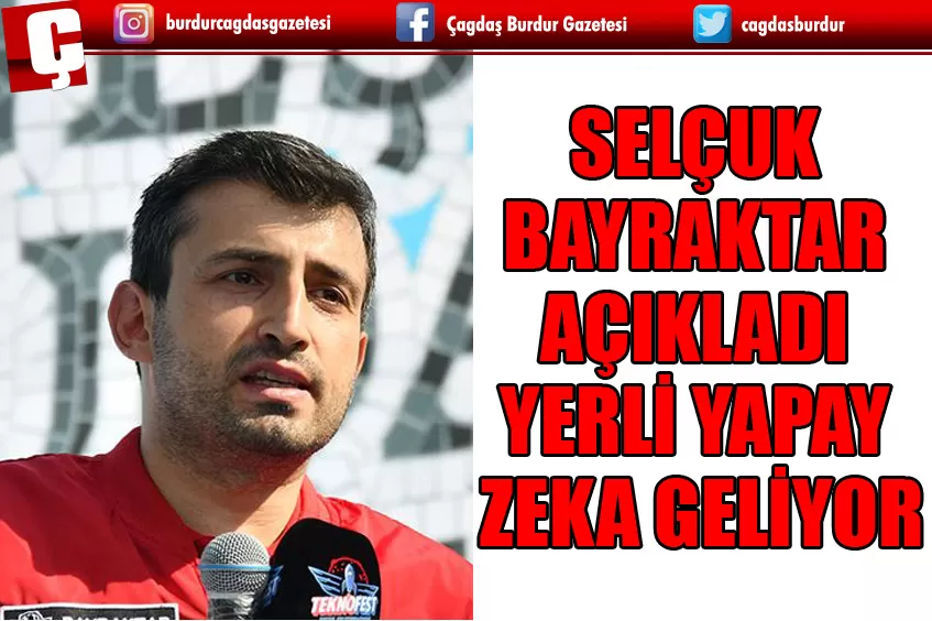 SELÇUK BAYRAKTAR AÇIKLADI YERLİ YAPAY ZEKA GELİYOR