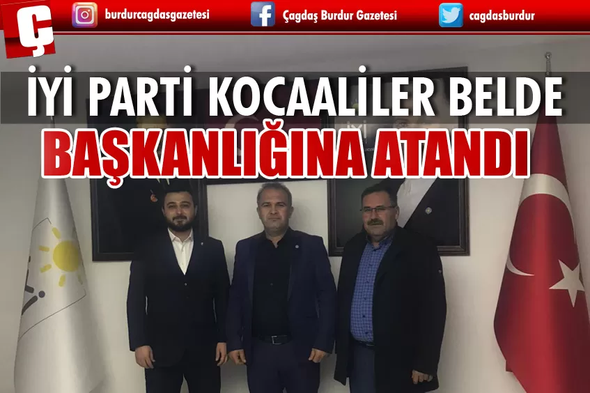 İYİ PARTİ KOCAALİLER BELDE BAŞKANLIĞINA ATANDI