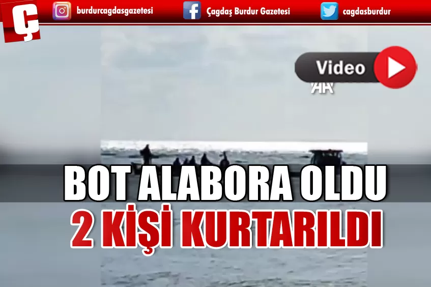 ALABORA OLAN BOTTAKİ 2 KİŞİ KURTARILDI
