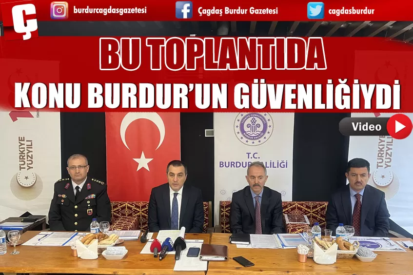 HUZUR KENTİ BURDUR’DA AYDINLATILMAYAN HİÇBİR OLAY YOK